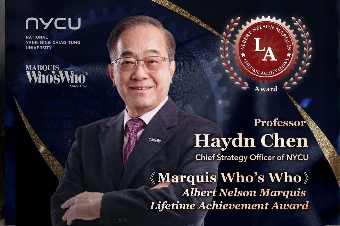 Strategic Thinker, Scientific Pioneer: NYCU’s Professor Haydn Chen Receives Marquis Lifetime Achievement Award