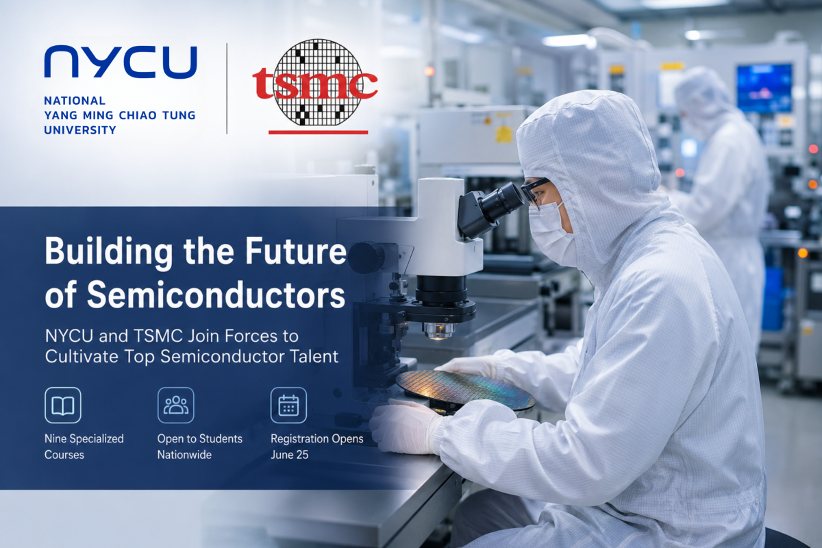 NYCU and TSMC Launch Summer Semiconductor Program to Cultivate Future Talent
